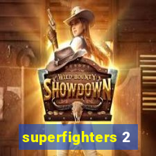 superfighters 2